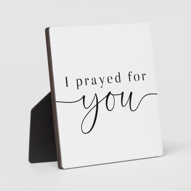I prayed for You Christian Sign Plaque (Front)