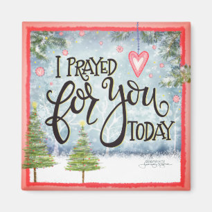 I Prayed tor You Today Christmas  Inspirivity Magnet