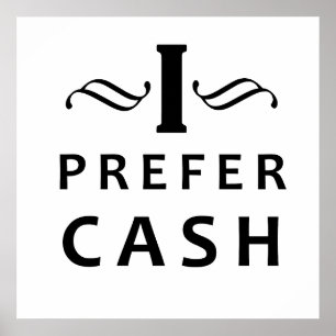 I prefer cash poster