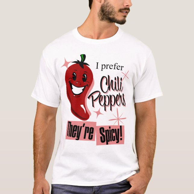 I Prefer Chilli Peppers Hot N Spicy T-Shirt (Front)