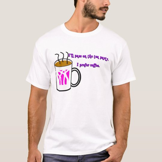 I Prefer Coffee T-Shirt