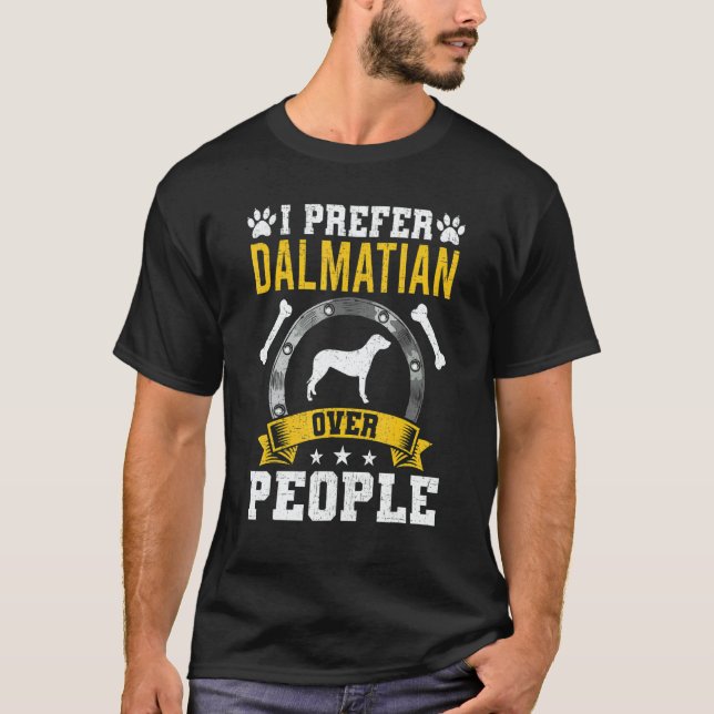 I Prefer Dalmatian Over People Dog T-Shirt (Front)