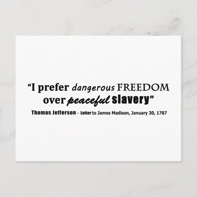 I Prefer Dangerous Freedom Over Peaceful Slavery Postcard (Front)