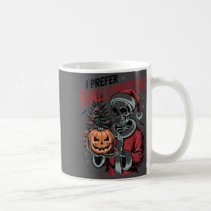 I Prefer Halloween Christmas Creepy Cute Skeleton  Coffee Mug