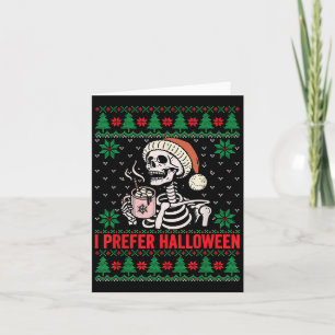 I Prefer Halloween Christmas Sweater Funny Holiday Card