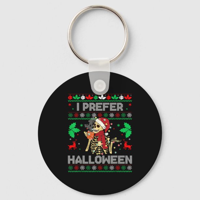I Prefer Halloween Christmas Sweater Funny Holiday Key Ring (Front)