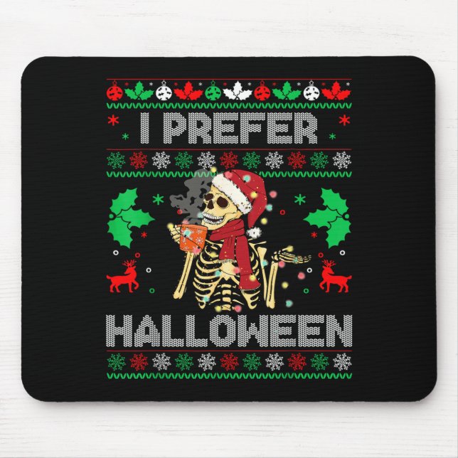 I Prefer Halloween Christmas Sweater Funny Holiday Mouse Mat (Front)