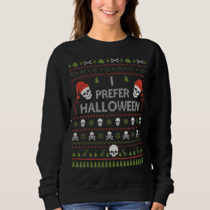 I Prefer Halloween Christmas Sweater Funny Ugly Xm