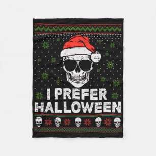 I Prefer Halloween Christmas Sweater Funny Ugly Xm Fleece Blanket