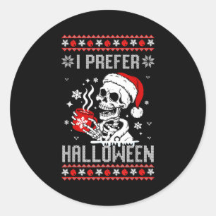 I Prefer Halloween Christmas Sweater Skeleton Ugly Classic Round Sticker