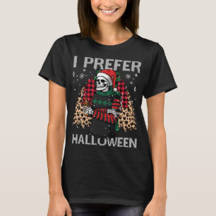 I Prefer Halloween Funny Christmas Skeleton Sweate T-Shirt