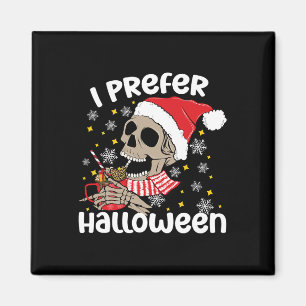 I Prefer Halloween Funny Skeleton Christmas Magnet