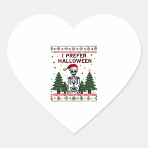 I Prefer Halloween Skeleton Ugly Christmas Skull S Heart Sticker