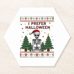 I Prefer Halloween Skeleton Ugly Christmas Skull S Paper Coaster