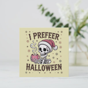 I Prefer Halloween Spooky Xmas Skeleton Gothic Holiday Card