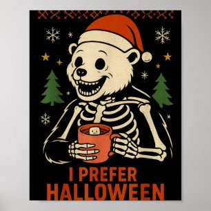 I Prefer Halloween Tree Bear Skeleton Christmas Wo Poster