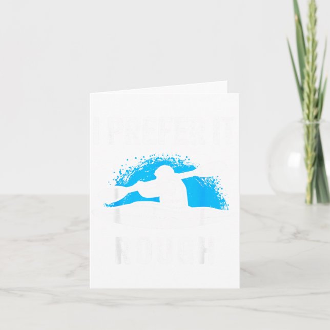 I Prefer It Rough Funny White Water Kayak  Card (Front)