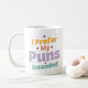 I Prefer My Puns Intended Sarcastic Joke Pun Retro Coffee Mug