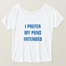 I Prefer My Puns Intended