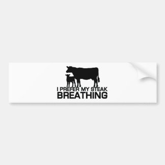 I prefer my steak breathing bumper sticker