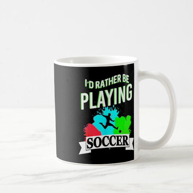 I Prefer Playing Soccer Funny Athletic Expression  Coffee Mug (Right)