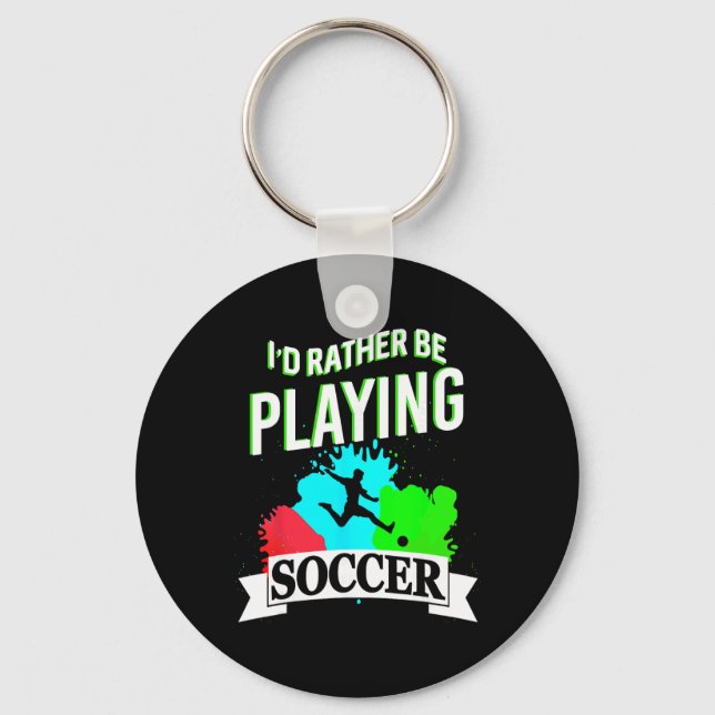 I Prefer Playing Soccer Funny Athletic Expression  Key Ring (Front)
