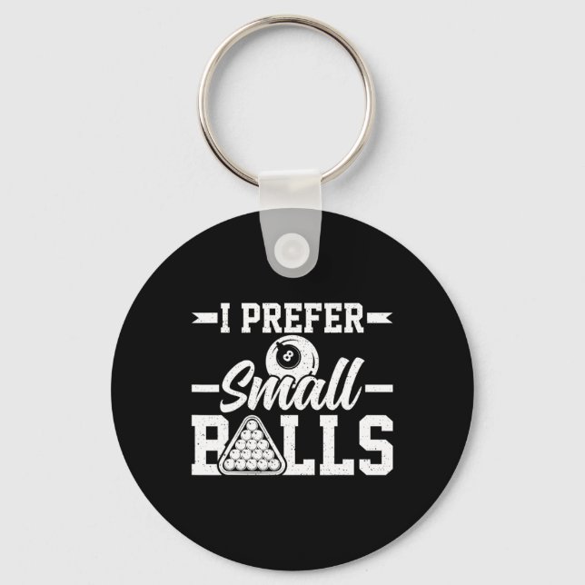 I Prefer Small - Funny 8 Ball Player Pool Billiard Key Ring (Front)