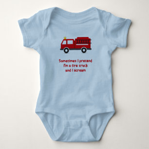 I Pretend I'm a Fire Truck and I Scream Baby Bodysuit