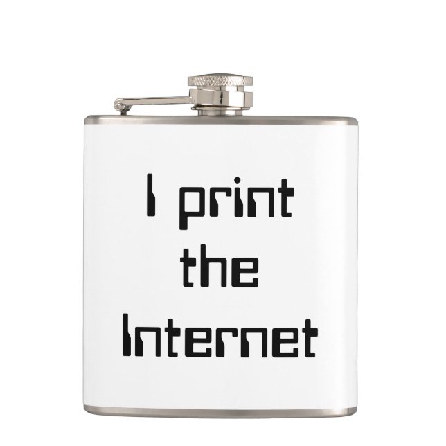 I print the Internet Hip Flask (Front)