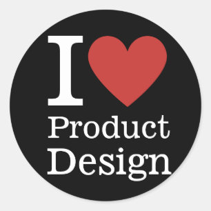 I ❤️ Product Design for Students/Faculty CUSTOM Classic Round Sticker