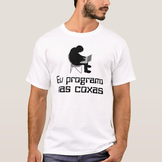 I program on my thighs T-Shirt (Front)