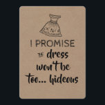 I Promise Bridesmaid / Maid of Honour Proposal Invitation<br><div class="desc">"I PROMISE THE DRESS WON'T BE (TOO) HIDEOUS" "Will you be my Maid of honour?" Funny kraft typeface "Maid of honour",  "Matron of honour" or "Bridesmaid" proposal cards.</div>