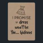 I Promise Bridesmaid / Maid of Honour Proposal Invitation<br><div class="desc">"I PROMISE THE DRESS WON'T BE (TOO) HIDEOUS" "Will you be my Maid of honour?" Funny kraft typeface "Maid of honour",  "Matron of honour" or "Bridesmaid" proposal cards.</div>