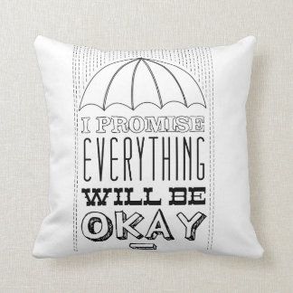 I promise everything will be okay cushion