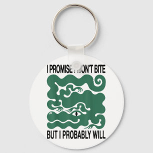 I Promise I Wont Bite But I Probably Will Funny Qu Key Ring