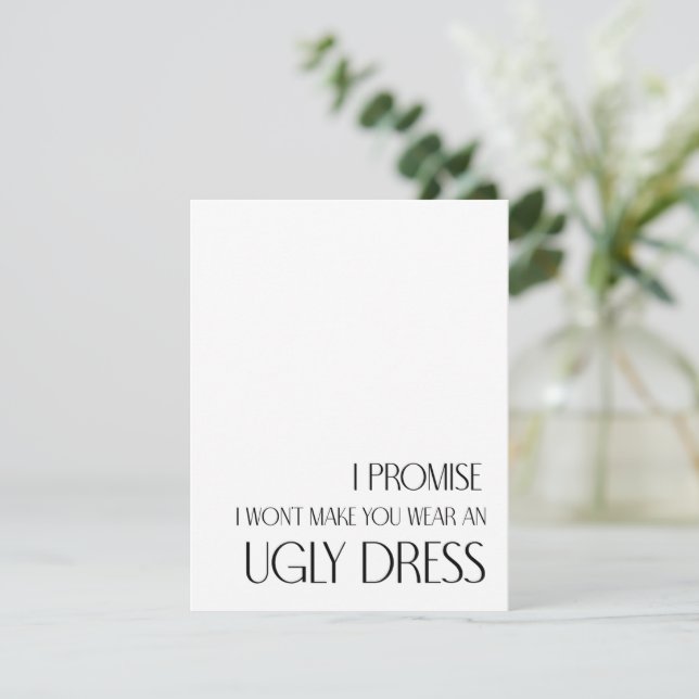 I Promise I won't make you wear an ugly dress Card (Standing Front)