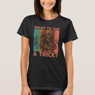 I Promise Not To Show Card Tricks Today Maybe Card T-Shirt