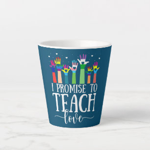 I Promise To Teach Love LGBT Q Pride Proud Ally Latte Mug
