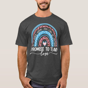 I Promise To Teach Love LGBT-Q Pride Proud Ally Te T-Shirt