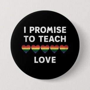 I Promise To Teach Love LGBT-Q Pride Proud Teacher 7.5 Cm Round Badge