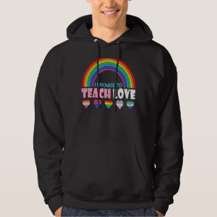 I Promise To Teach Love Lgbtq Rainbow Lgbt Pride M Hoodie