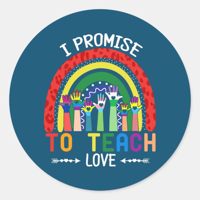 I Promise To Teach Love LGBTQ Rainbow Proud Ally Classic Round Sticker (Front)