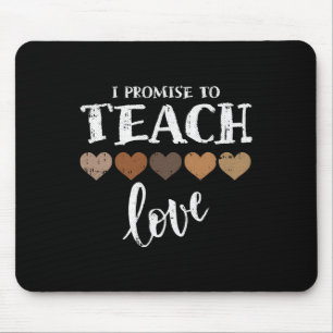 I Promise To Teach Love Melanin Heart Black Histor Mouse Mat