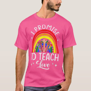 I Promise To Teach Love Rainbow Autism Melanin LGB T-Shirt