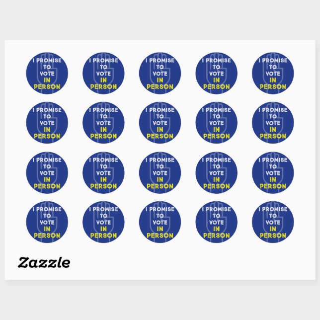 I PROMISE TO VOTE IN PERSON CLASSIC ROUND STICKER (Sheet)