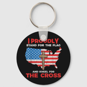 I Proudly Stand For The Flag And Kneel For The Cro Key Ring