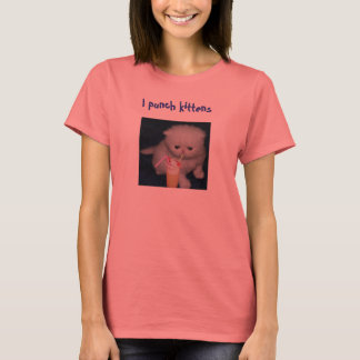 I punch kittens T-Shirt