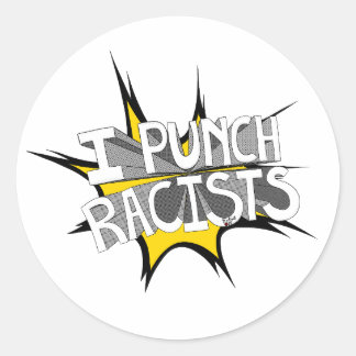 I PUNCH RACISTS T-Shirt Classic Round Sticker