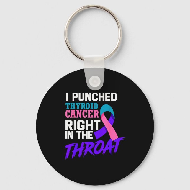 I Punched Thyroid Cancer Funny Thyroid Cancer Surv Key Ring (Front)