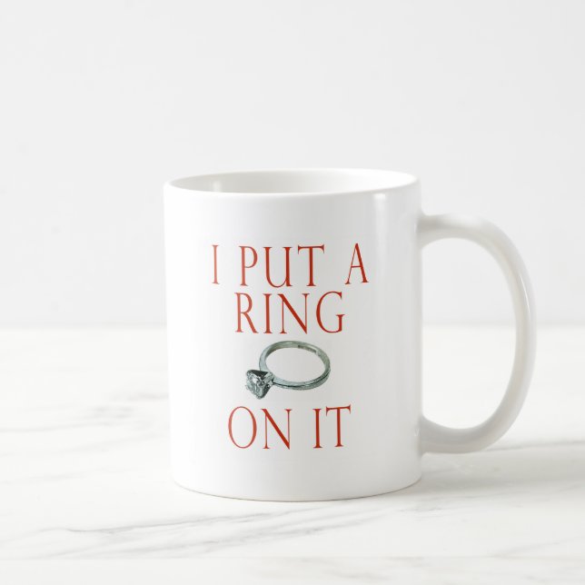 I Put a Ring on It Groom Engagement Coffee Mug (Right)
